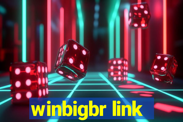 winbigbr link